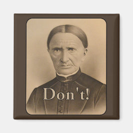 Gör ej! Varnar ett Frowning Victorian Woman Magnet