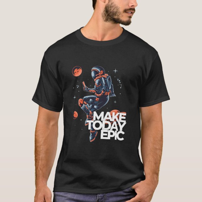 Gör en dag episk, unisex t-shirt (Framsida)