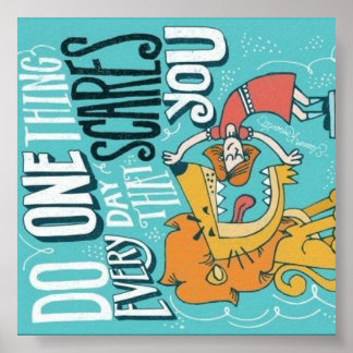 Gör en Sak varje dag som Skrämmer dig Poster