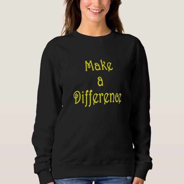Gör en skillnad Motiverande inspirationskälla T Shirt (Framsida)
