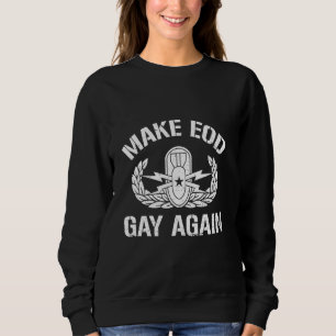 Gör EOD Gay till en ny fyndig sprängämnesdeponerin T Shirt