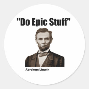 Gör episk saker Abraham Lincoln Runt Klistermärke