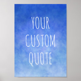 Gör er egen motivation till fredligt Blå himmel Poster