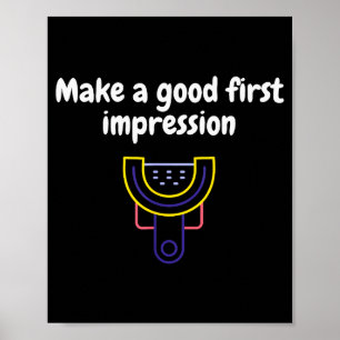 Gör Ett Bra Första Intryck Tandläkare Roligt Poster