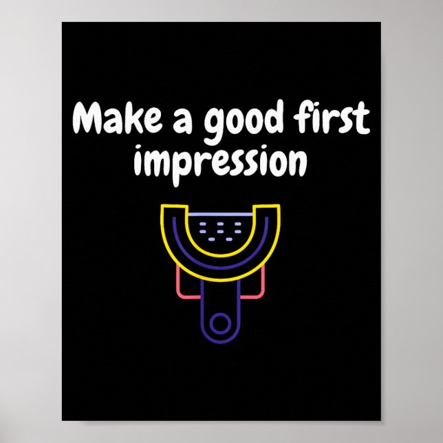Gör Ett Bra Första Intryck Tandläkare Roligt Poster (Framsidan)