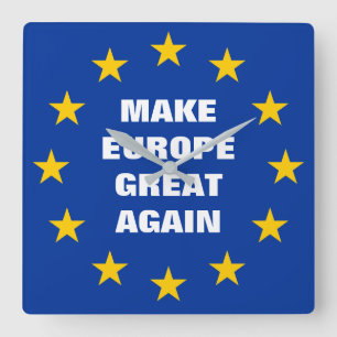 Gör Europa Underbart igen, Euro-flagga-klockan Fyrkantig Klocka