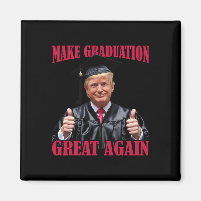 Gör examen stor igen rolig Donald Trump Examen Magnet (Framsidan)
