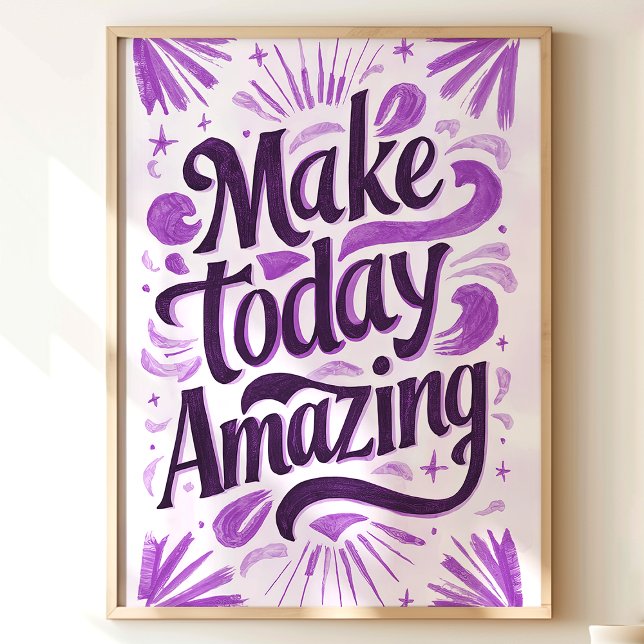 Gör Fantastisk i dag: Lila Motiv Art Poster (Skapare uppladdad)
