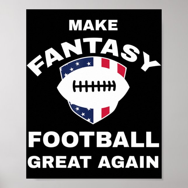 Gör fantasy Football Underbar igen T Poster (Framsidan)