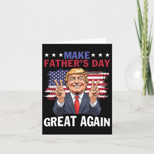 Gör Fars dag Stort Igen Trump Patriotisk Pappa Kort (Framsida)
