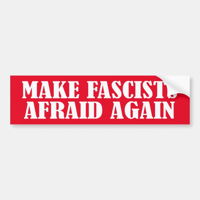 Gör fascister rädda igen bildekal (Framsidan)