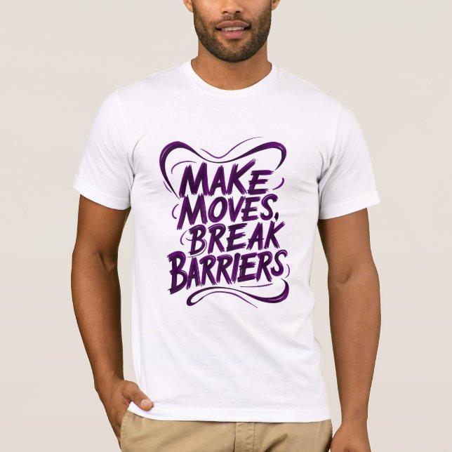 Gör filmer, Break Barriers T Shirt (Framsida)