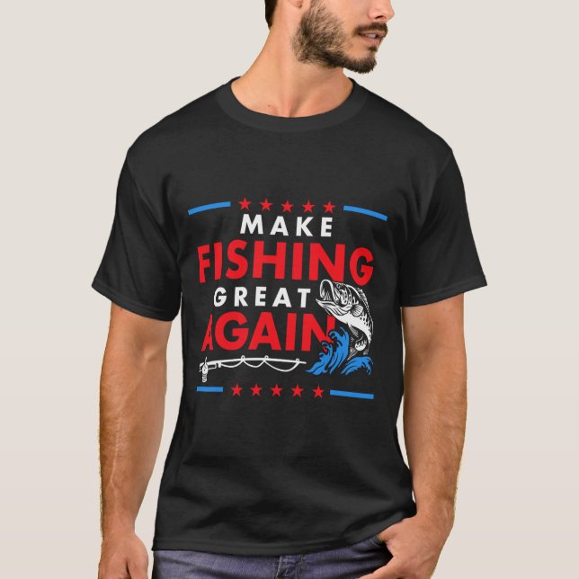 Gör Fiske Stort Igen Rolig Fiskare Fiskare  T Shirt (Framsida)