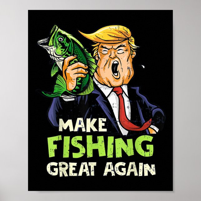 Gör Fiske Stort Igen Trump Fiskare Stöd T Poster (Framsidan)