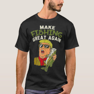 Gör fisket Underbart igen, Trump Funny Fisherman A T Shirt
