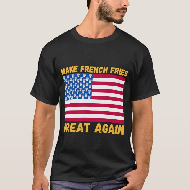 Gör Fransk frys Underbar igen USA flagga fransk fr T Shirt (Framsida)