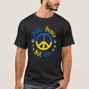 Gör fred till inte Krig Ukraina till Fredsteckenet T Shirt