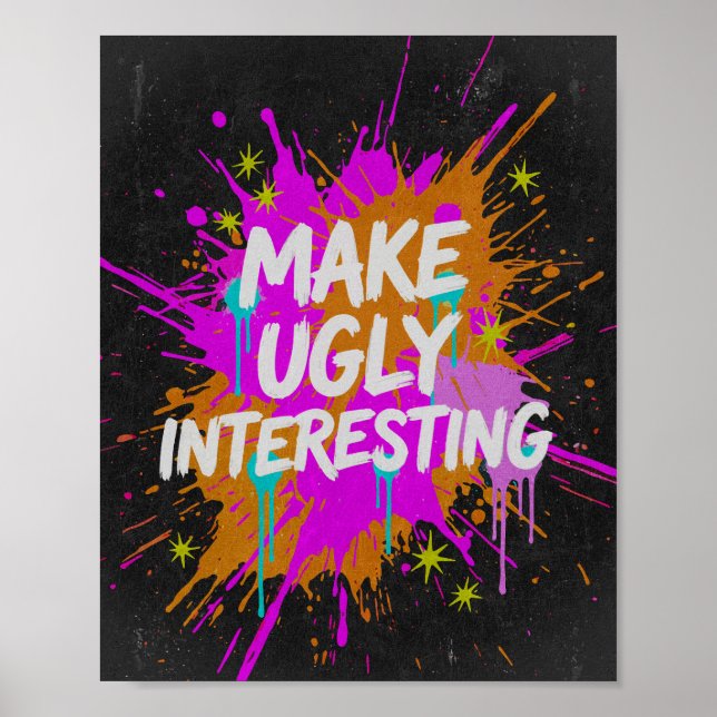 Gör fulhet intressant Kreativt citat Poster (Framsidan)