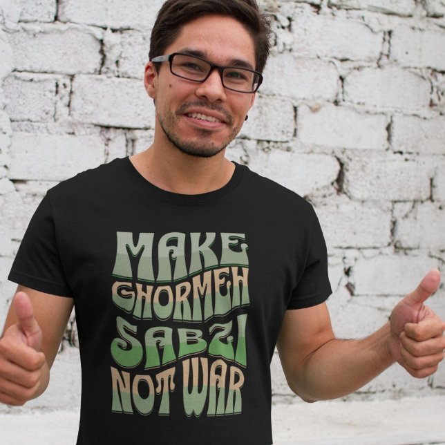 Gör Ghormeh Sabzi till Krig | Persian Herb Stew T Shirt (Make Ghormeh Sabzi Not War | Persian Herb Stew T-Shirt)
