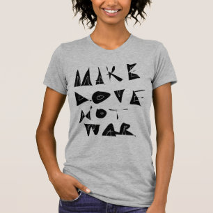 Gör grafik för Kärlek inte Krig. T Shirt