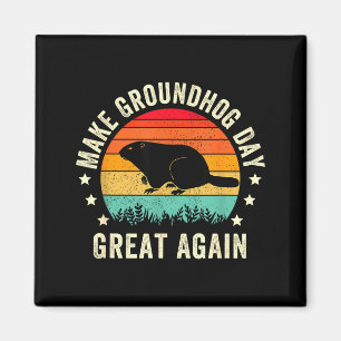 Gör Groundhog Day Great Again Murmeldjur , Groundh Magnet