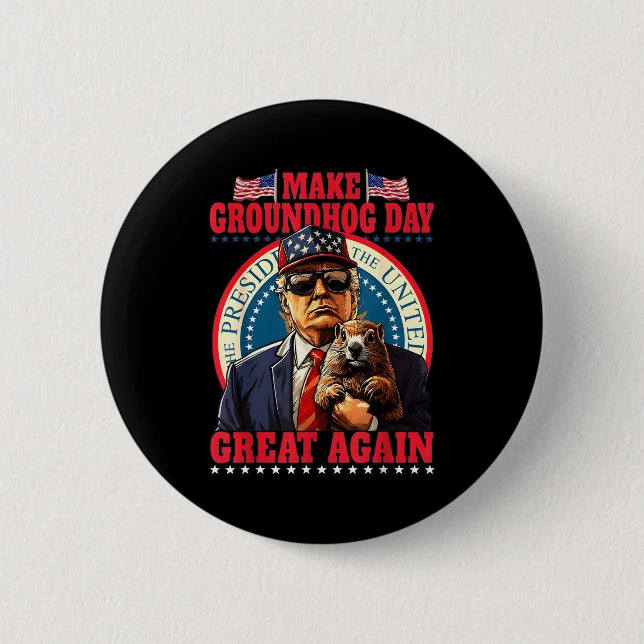 Gör Groundhog Day Great Again Rolig Trump Håller Knapp (Framsida)