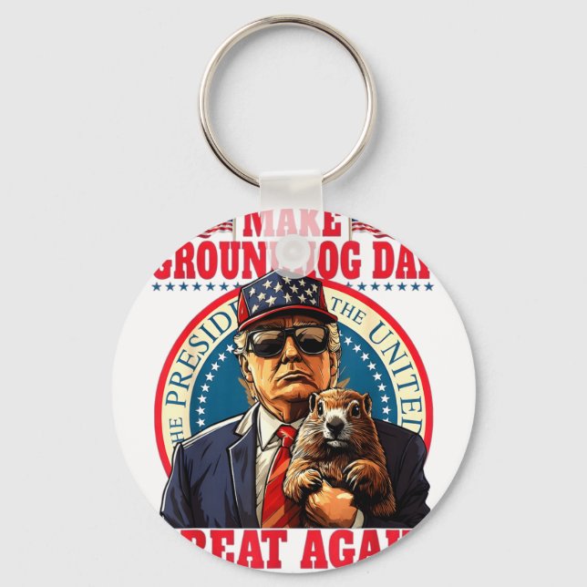 Gör Groundhog Day Great Again Rolig Trump Håller Nyckelring (Framsida)