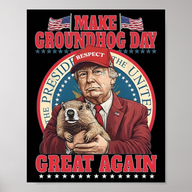 Gör Groundhog Day Great Again Roligt Trump Håller Poster (Framsidan)