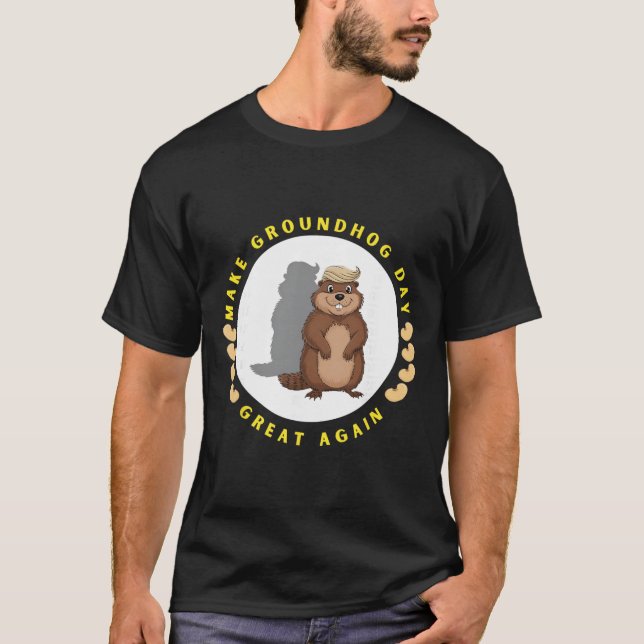 Gör Groundhog Day Stor Igen Rolig Skuggfigur T Shirt (Framsida)
