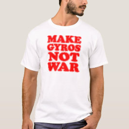 Gör Gyros inte Krig T-shirt