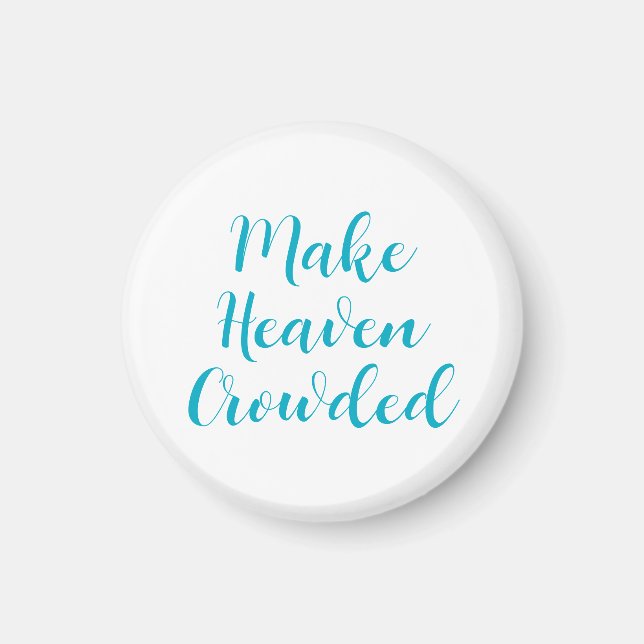 Gör Heaven Crowed Magnet (Framsidan)