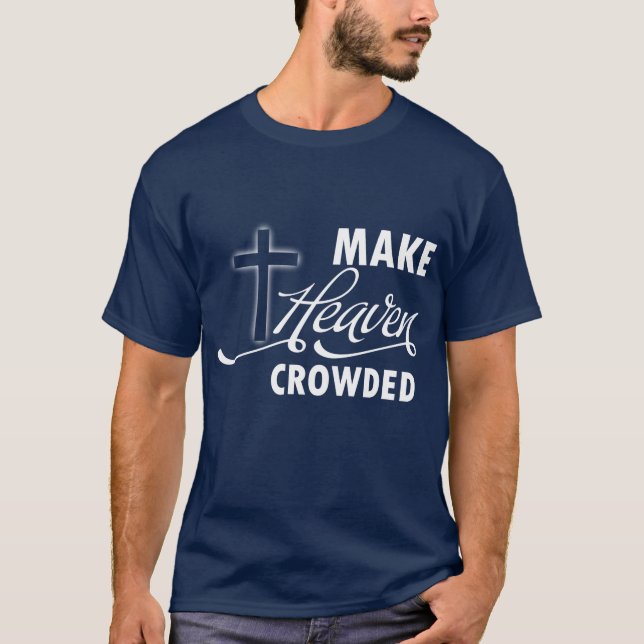 Gör Heaven Crowed T Shirt (Framsida)