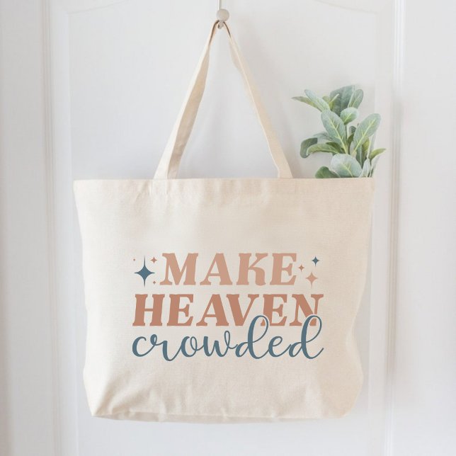 Gör Heaven Crowley Christian Women Faith till heav Jumbo Tygkasse (Make Heaven Crowded Christian Women Faith Large Tote Bag)