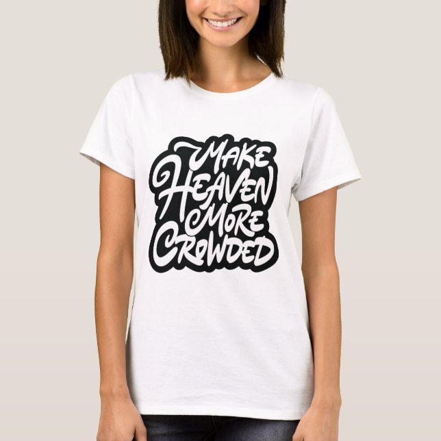Gör himlen mer full t shirt (Framsida)