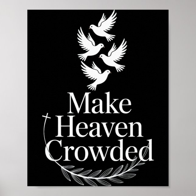 Gör himlen trång kristen tro duva religiös poster (Framsidan)