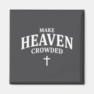 Gör himlen trång - Kristna Tro Kyrka & Magnet