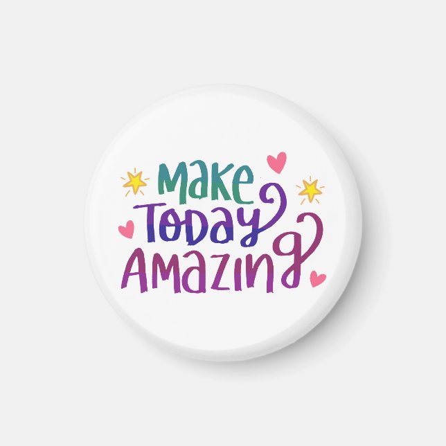Gör i dag Fantastisk inspirerande Hälsning Magnet (Framsidan)