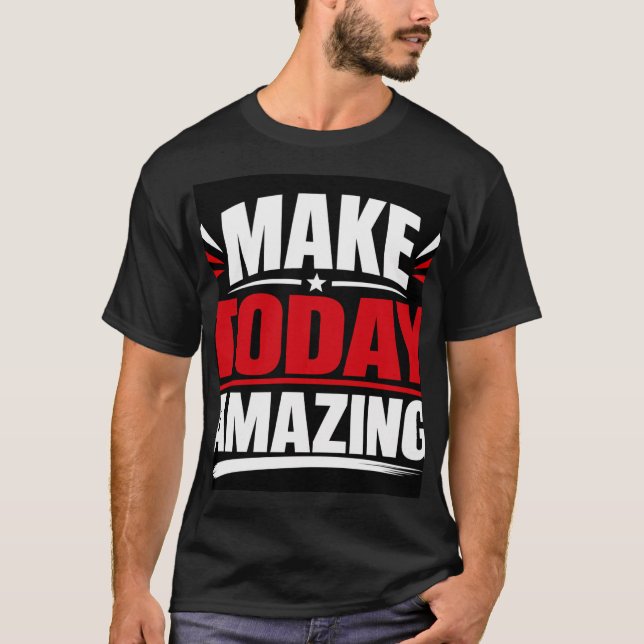Gör Idag Fantastisk T Shirt (Framsida)