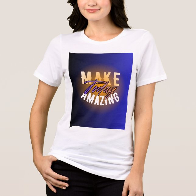  Gör Idag Fantastisk Vit T-Shirt för Kvinnor (Framsida)