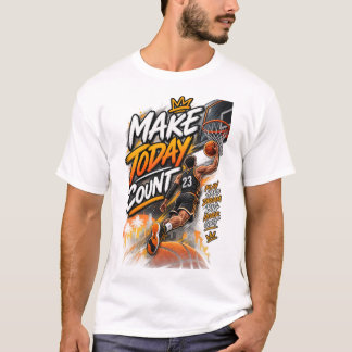 Gör Idag Räkna Basket – Motiverande Sport T Shirt
