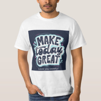 Gör Idag Stor Typografi T-Shirt | Positiv