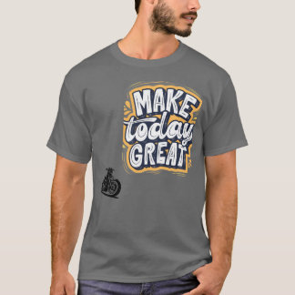 Gör Idag Storartad - Klassisk Motorcykeldesign för T Shirt