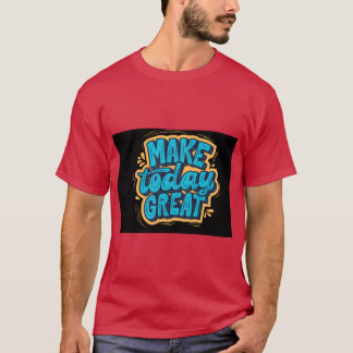 Gör Idag Storslagen Börja Om Stay Positiv T-Shirt