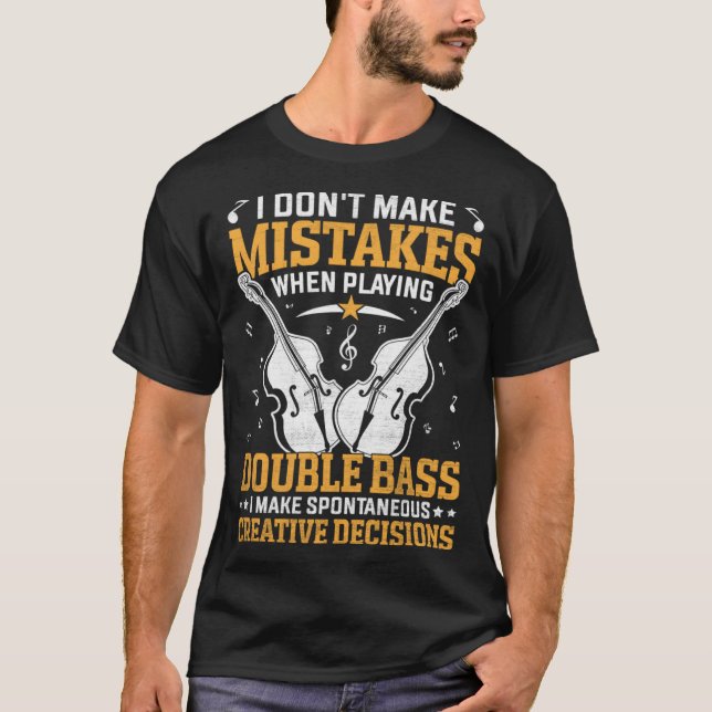 Gör inga fel när du spelar upp Dubbla Bass-Kreativ T Shirt (Framsida)