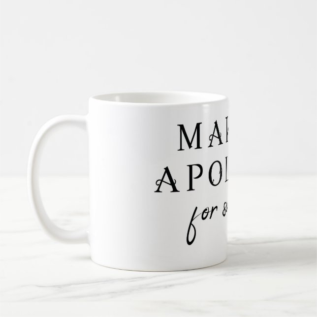 Gör inga ursäkter för att överleva kaffemugg (Vänster)