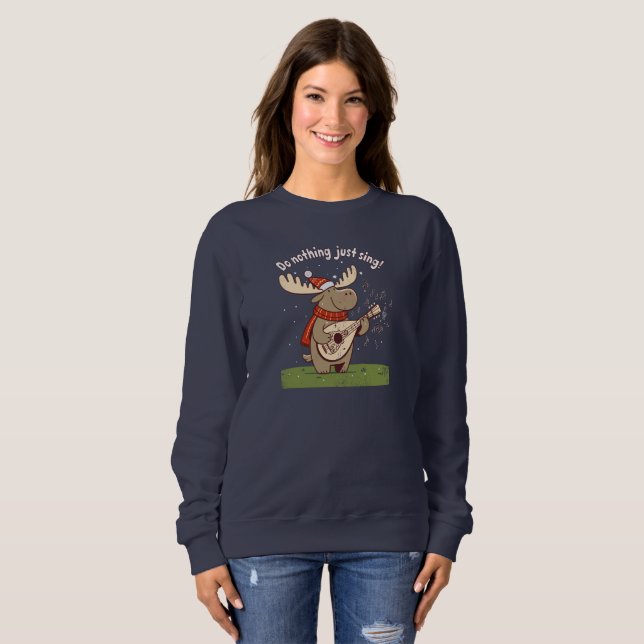 Gör ingenting, bara sjung! sweatshirt t shirt (Hel framsida)