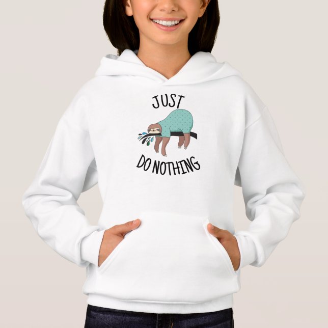 Gör inget Sloth Hoodie. T Shirt (Framsida)