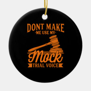 Gör inte Advokatens Använda till min Mock Trial Julgransprydnad Keramik
