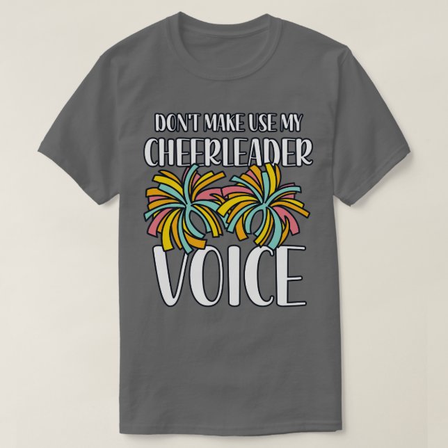 Gör inte Användan till min Cheerwriter-röst T Shirt (Design framsida)