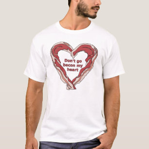Gör Inte Bacon Av Mitt Hjärta Rolig T-Shirt